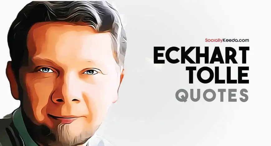 109 Truly Inspiring Eckhart Tolle Quotes