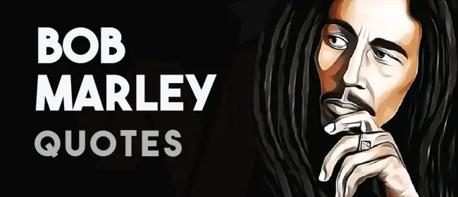 100+ Best Bob Marley Inspirational Quotes That Will Surely Influence You