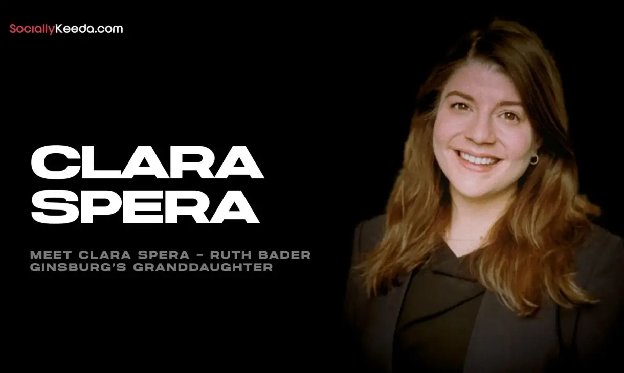 Meet Clara Spera – Ruth Bader Ginsburg’s Granddaughter