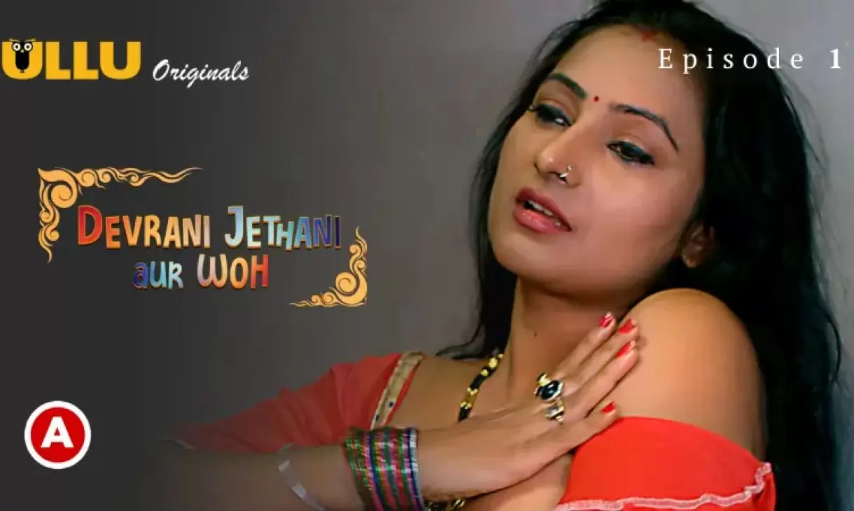 Devrani Jethani Aur Woh Part  1