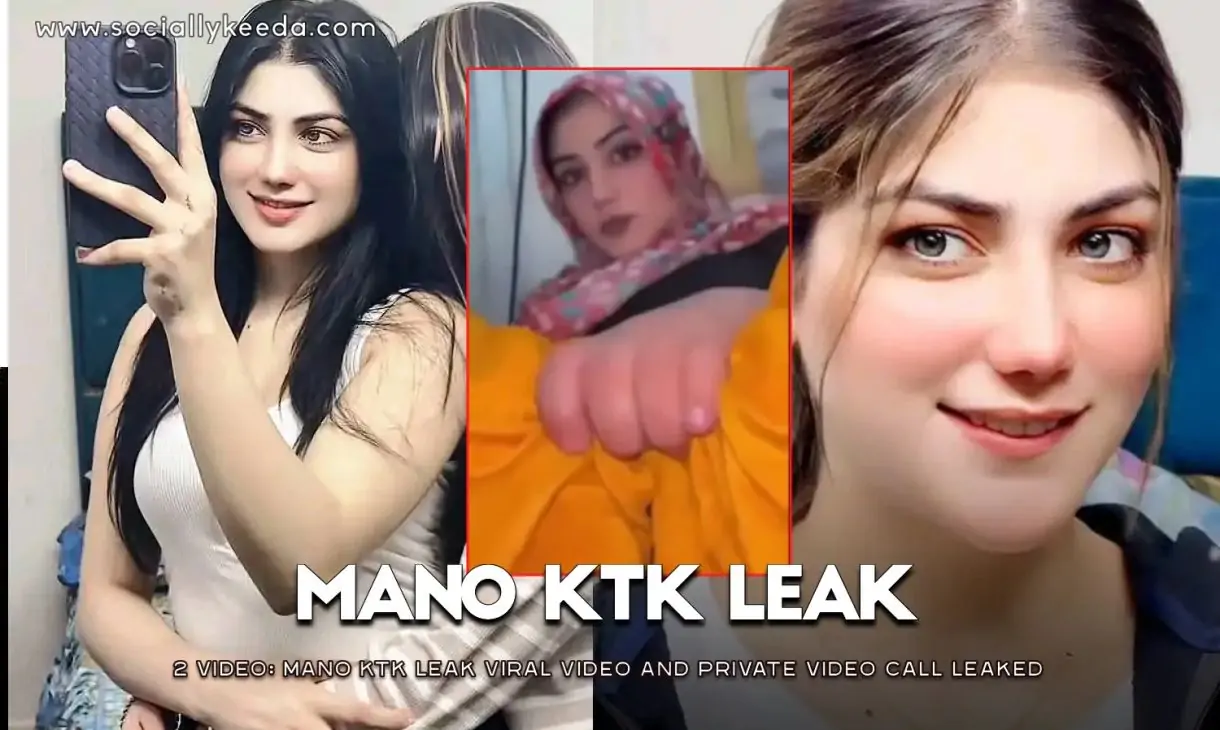 Mano KTK Leak Viral Video and Private part Video Leaked