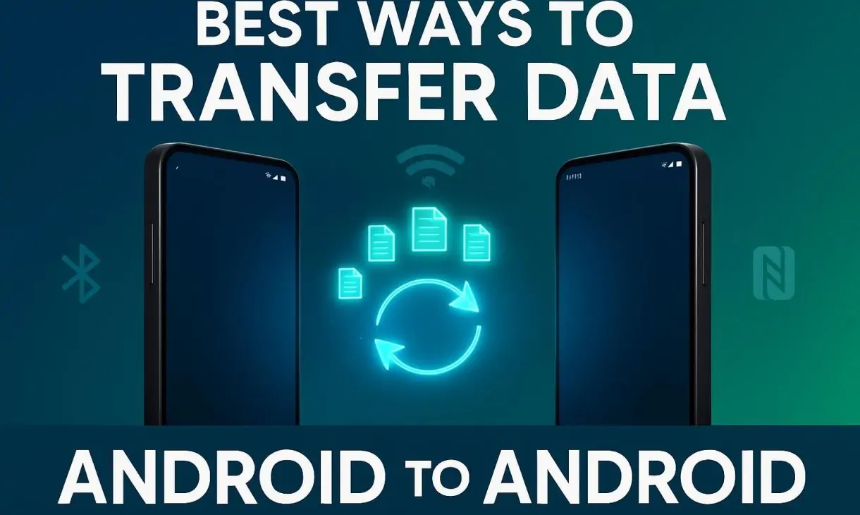 How to Seamlessly Transfer Data from Android to Android?