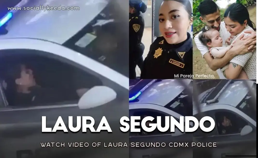 WATCH VIDEO Of Laura Segundo CDMX Police