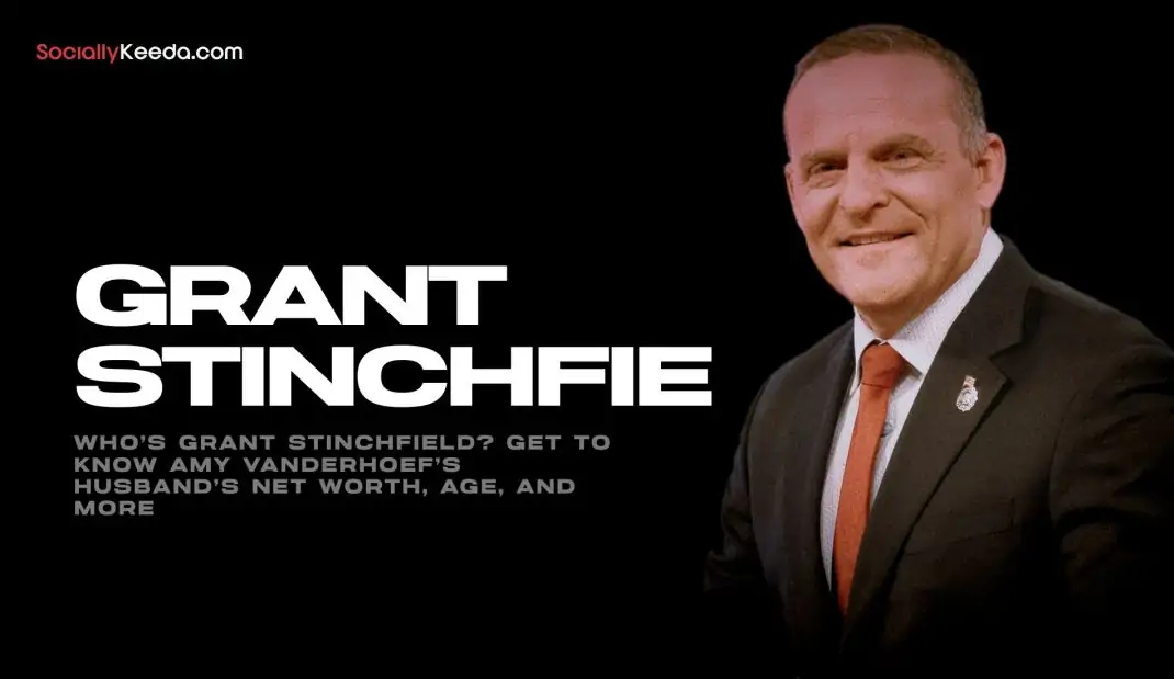 Who’s Grant Stinchfield? Get To Know Amy Vanderhoef’s Husband’s Net Worth, Age, And More