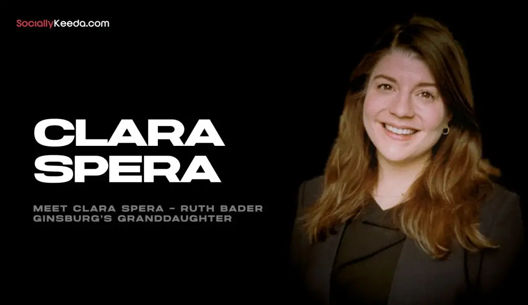 Meet Clara Spera – Ruth Bader Ginsburg’s Granddaughter