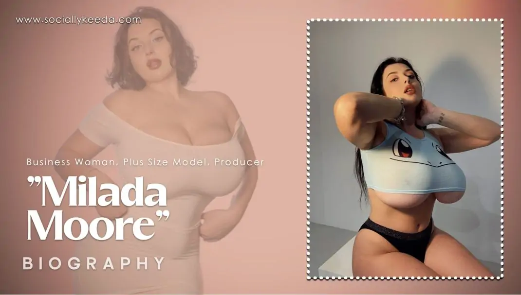 Milada Moore Biography, Net Worth, Boyfriend & More