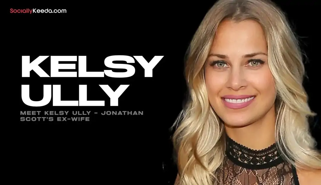 Meet Kelsy Ully – Jonathan Scott’s Ex-Wife