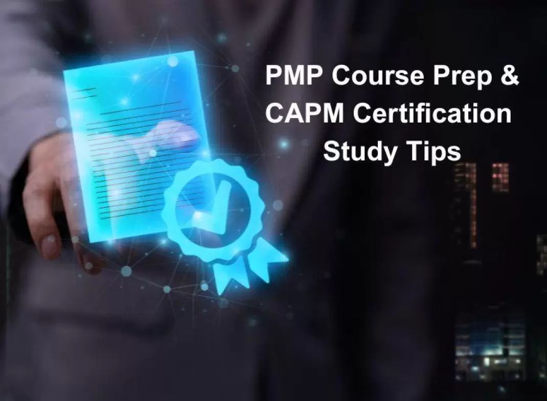 PMP Course Prep & CAPM Certification Study Tips