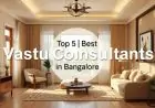 Top 5 Best Vastu Consultant in Bangalore