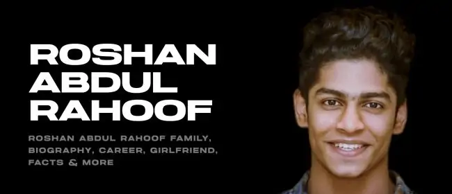 Roshan Abdul Rahoof Family, Biography, Career, Girlfriend, Facts & More