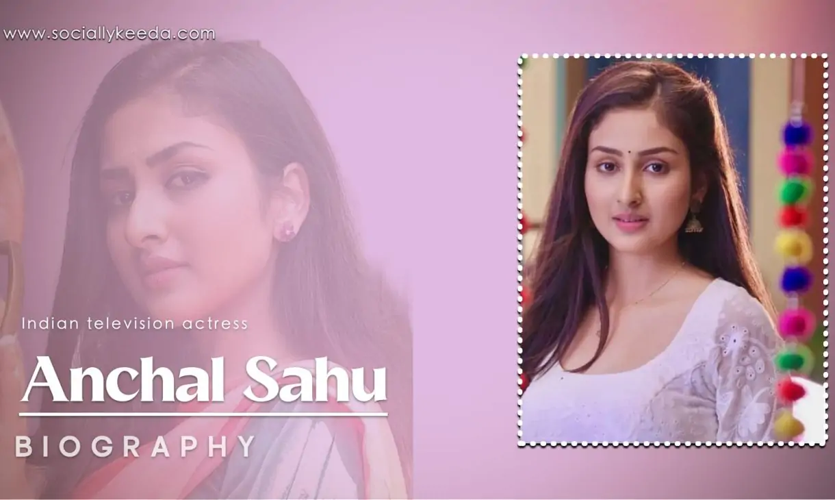 Anchal Sahu wiki