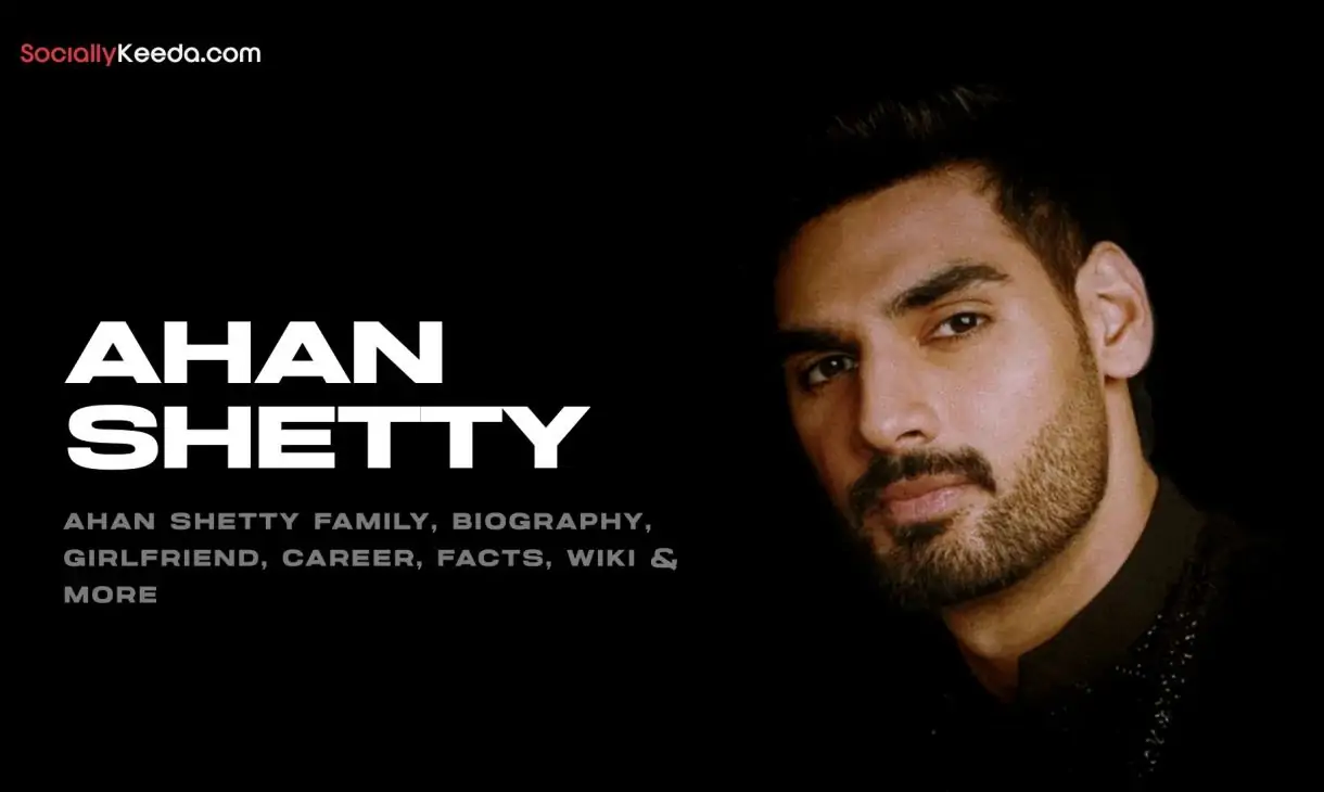 Ahan Shetty wiki