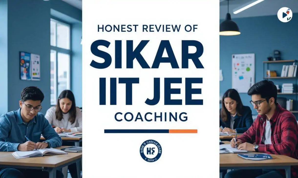 Honest Review of Sikar IIT JEE Coaching