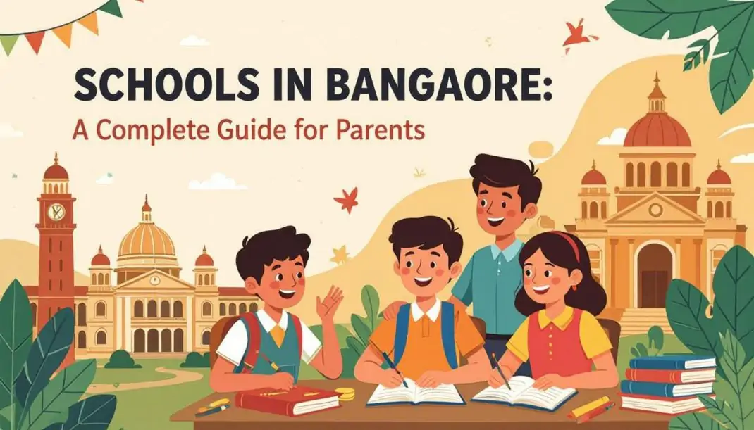 Schools in Bangalore: A Complete Guide for Parents