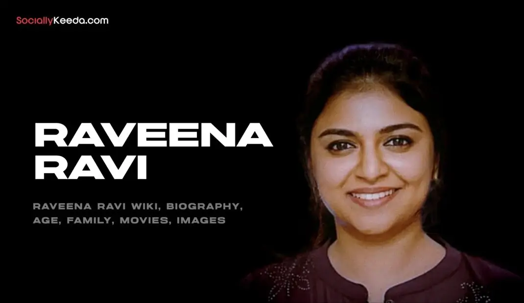 Raveena Ravi Wiki, Biography, Age, Family, Movies, Images