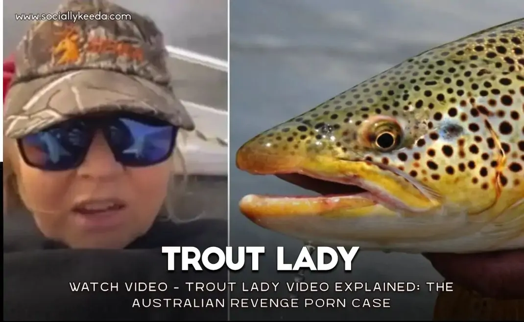WATCH VIDEO - Trout Lady Video Explained: The Australian Revenge Porn Case