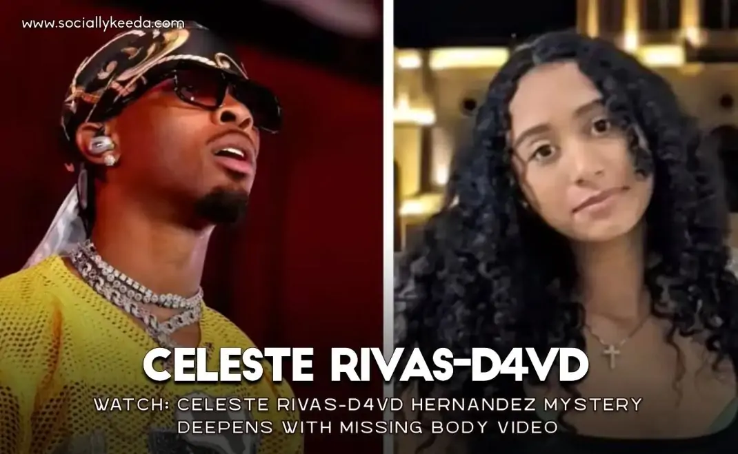 WATCH: Celeste Rivas-D4vd Hernandez Mystery Deepens with Missing Body Video