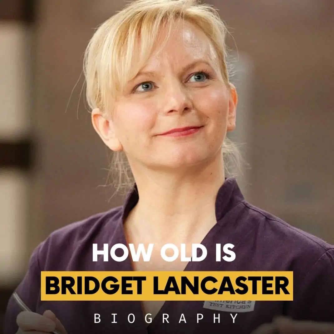 Bridget Lancaster Age: How Old Is He? All You Need To Know