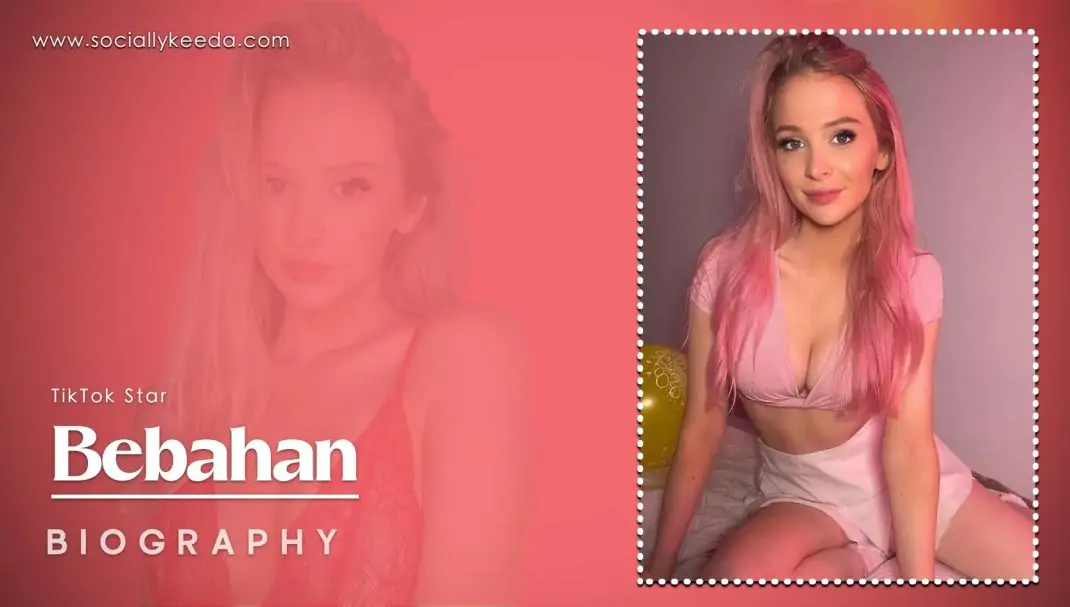 Who Is Bebahan? All About Her Age, Real Name, Dating, And More