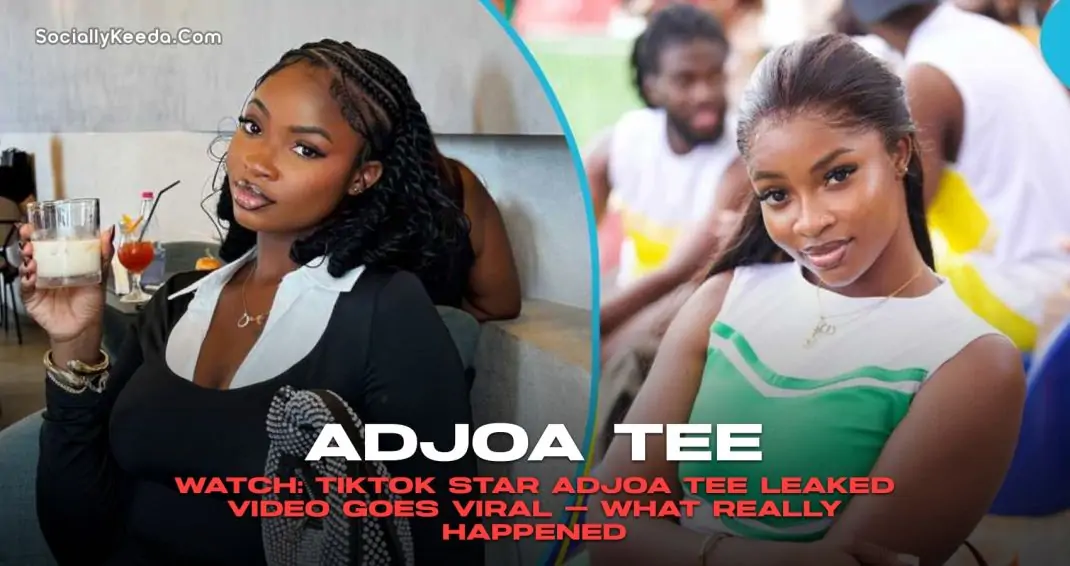 WATCH: TikTok Star Adjoa Tee Leaked Video Goes Viral — What Really Happened
