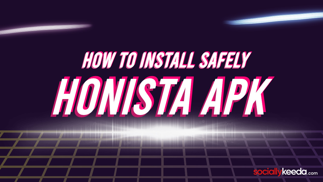 How to Install Honista APK Safely