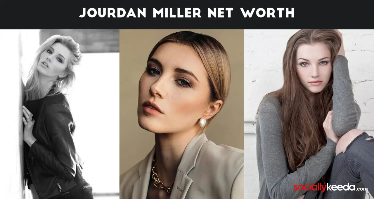 Jourdan Miller Net Worth, Boyfriend, Height, Weight, Instagram And Wiki