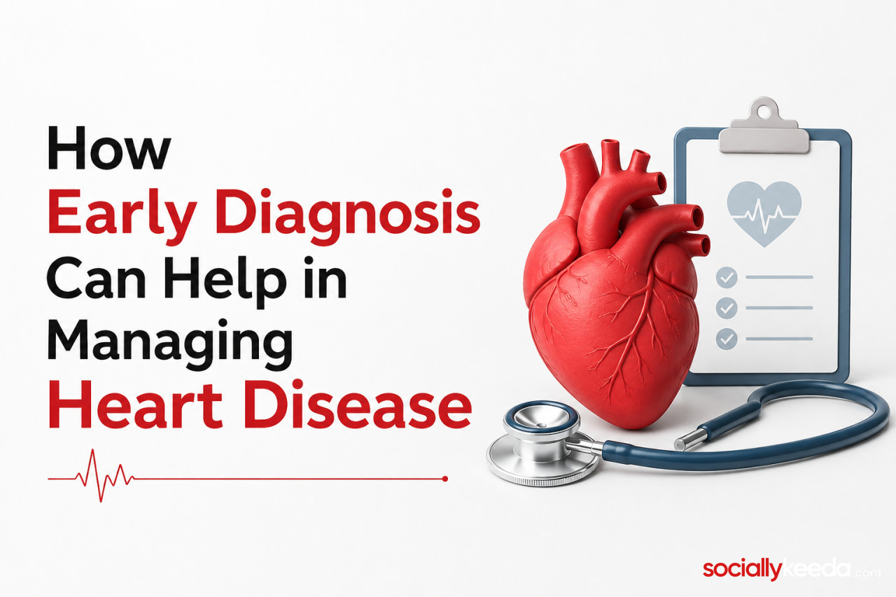 How Early Diagnosis Can Help in Managing Heart Disease