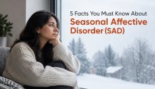 5 Facts You Must Know About Seasonal Affective Disorder (SAD)