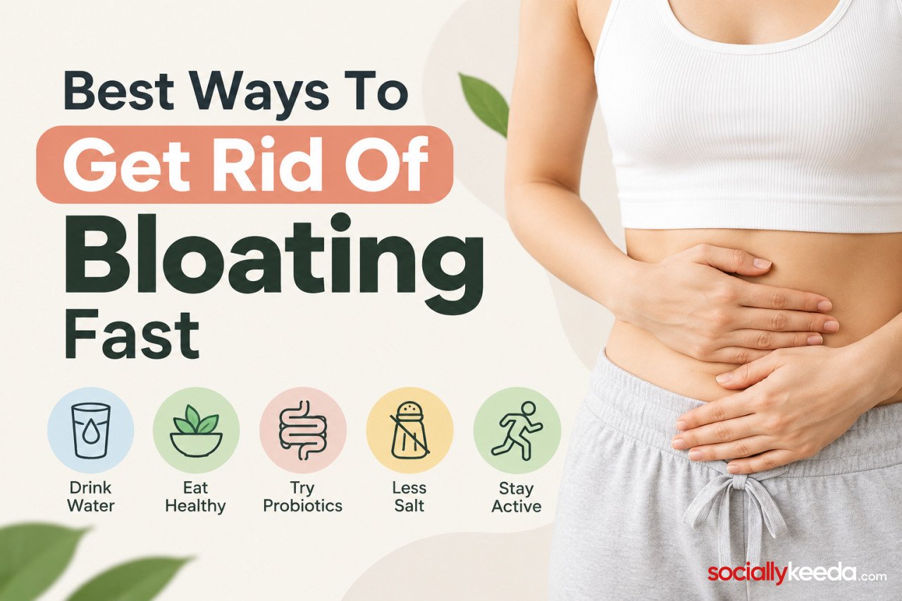 Best Ways To Get Rid Of Bloating Fast