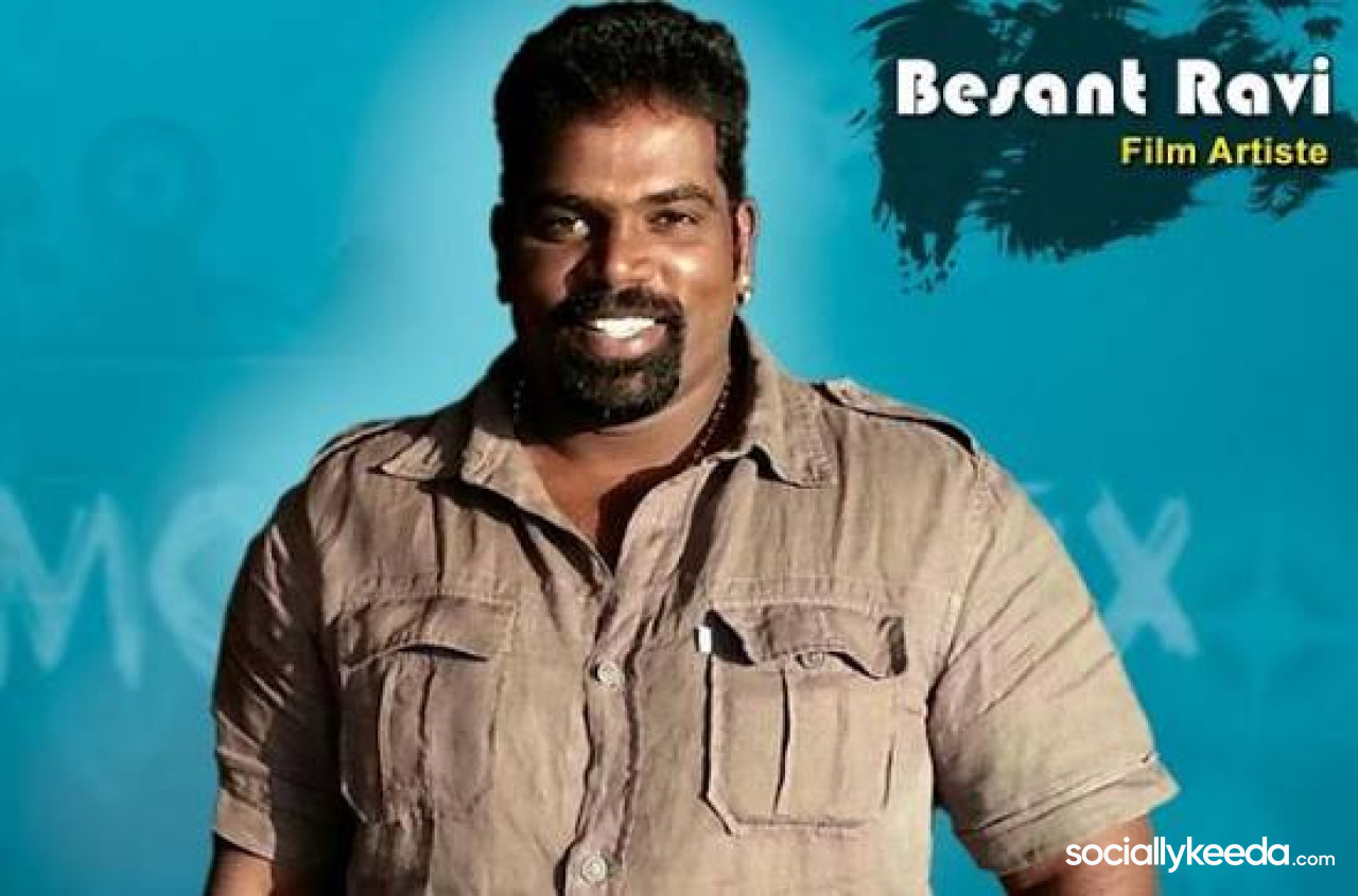 Besant Ravi Wiki, Biography, Age, Family, Movies, Images