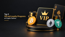 Top 5 VIP and Loyalty Programs at Crypto Casinos