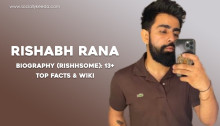 Rishabh Rana Biography (Rishhsome): 13+ Top Facts & Wiki