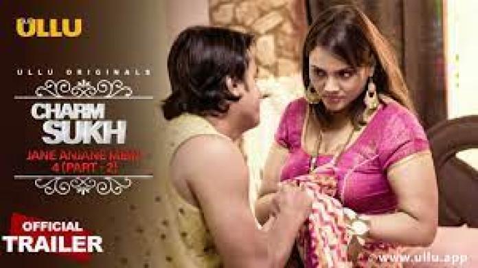 Charmsukh Jane Anjane Mein 4 Part 2 Ullu Web Series (2021): Watch Online