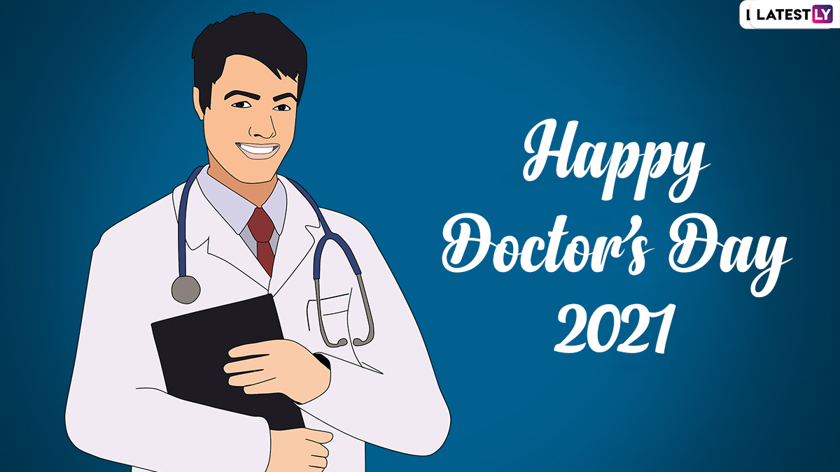 National Doctor's Day 2021 Images & WhatsApp Stickers: Send Happy Doctor's Day Greeting, Wishes and Facebook Messages to Thank and Honour the Doctors