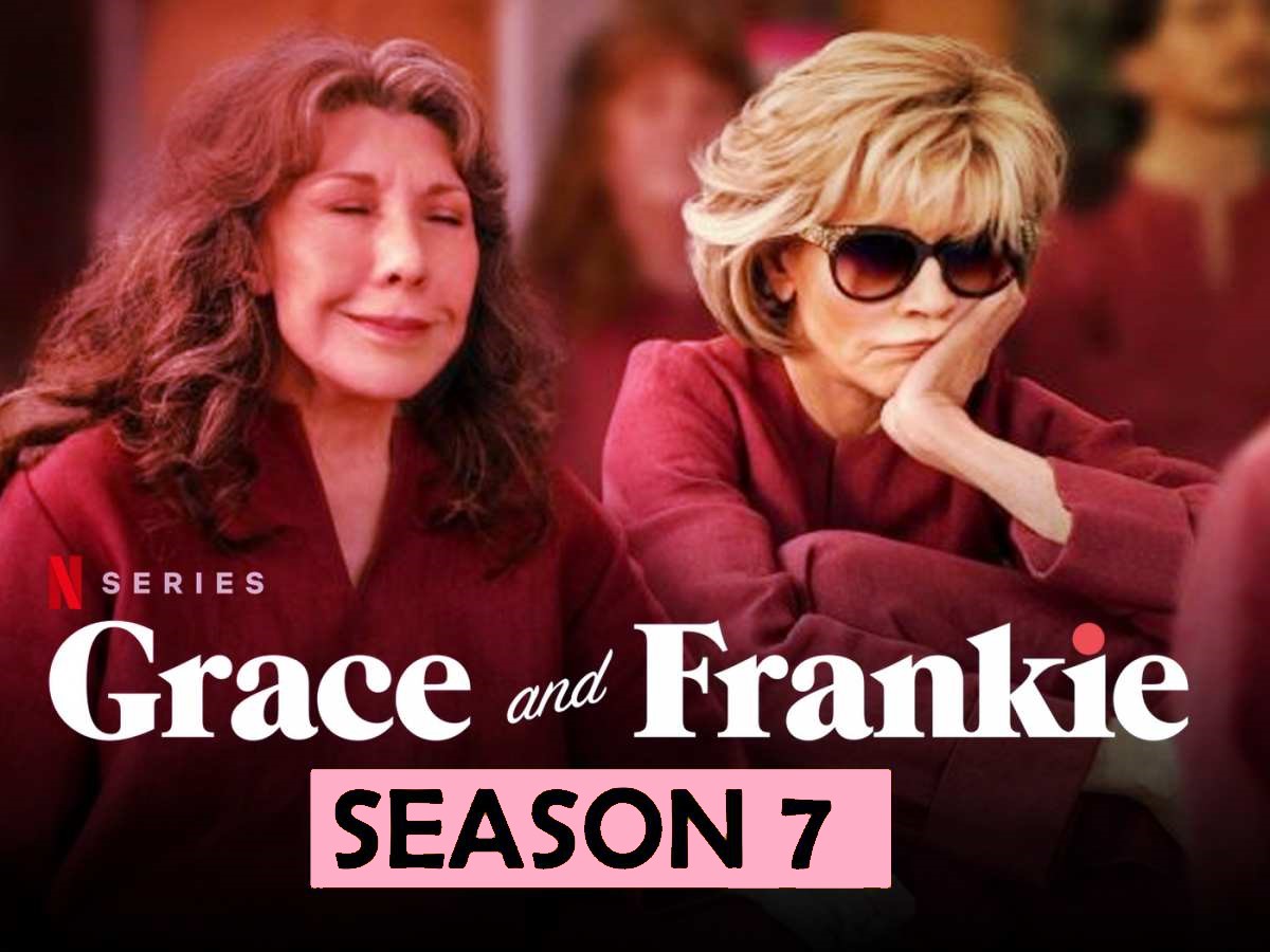Grace and Frankie season 7 Release date, renewal and cast en