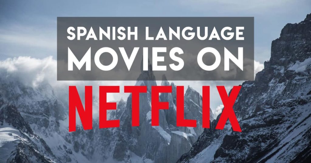 Netflix Spanish series The 5 best Netflix Spanish series for language learners 2021