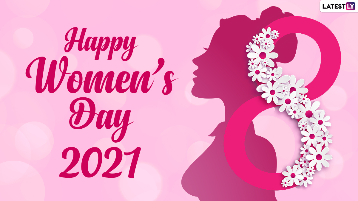 Happy International Women’s Day 2021 Greetings & Wishes