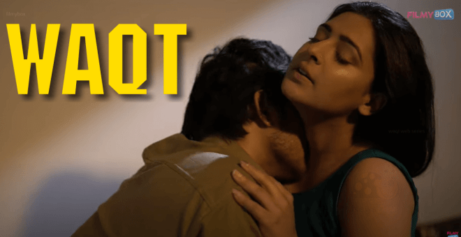 Watch Waqt Web Series (2021) All Episodes on Filmybox