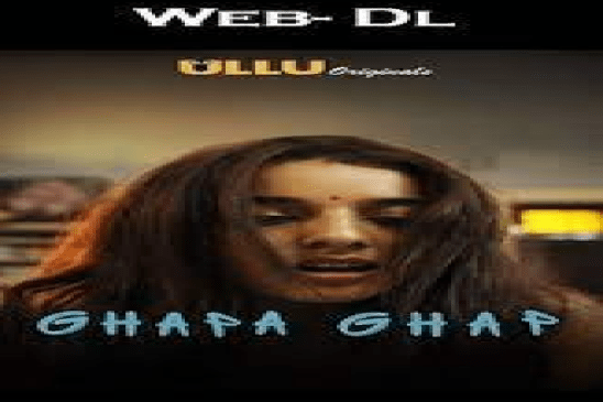 Ghapa Ghap Web series 