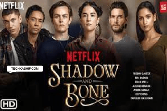 Shadow and bone Netflix _ Cast, Crew, Trailer & Release Date