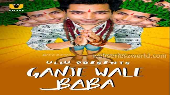 Ganje Wale Baba Web Series Ullu Cast, Release Date, Real Names, Watch Online & More