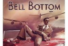 Bell Bottom 2021 Movie Release Date Cast Plot More - Scoaillykeeda.com