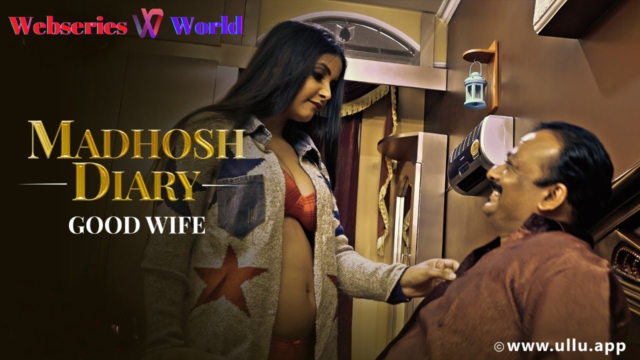 Madhosh Diaries Good Wife Web Series Cast Release Date Actress Names Watch Online - sociallykeeda Madhosh Diaries Good Wife Web Series Cast Release Date Actress Names Watch Online - Scoaillykeeda.com