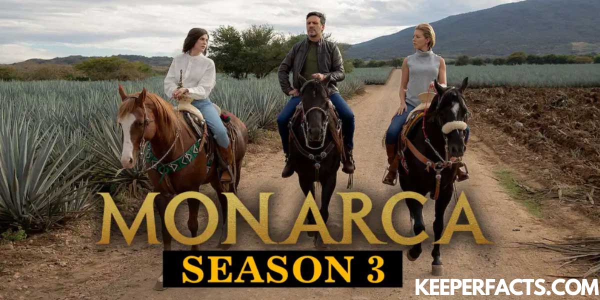 Monarca Season 3: Is Mexican Drama Renewed or Canceled for Season Three?