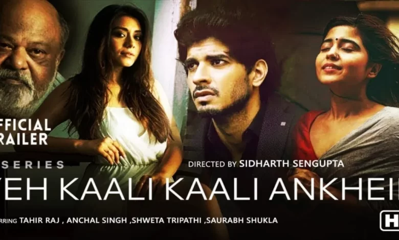 Watch Yeh Kaali Kaali Ankhein Web Series 2022 Episodes Online On Netflix.webp Watch Yeh Kaali Kaali Ankhein Web Series 2022 Episodes Online On Netflix.webp - scoailly keeda